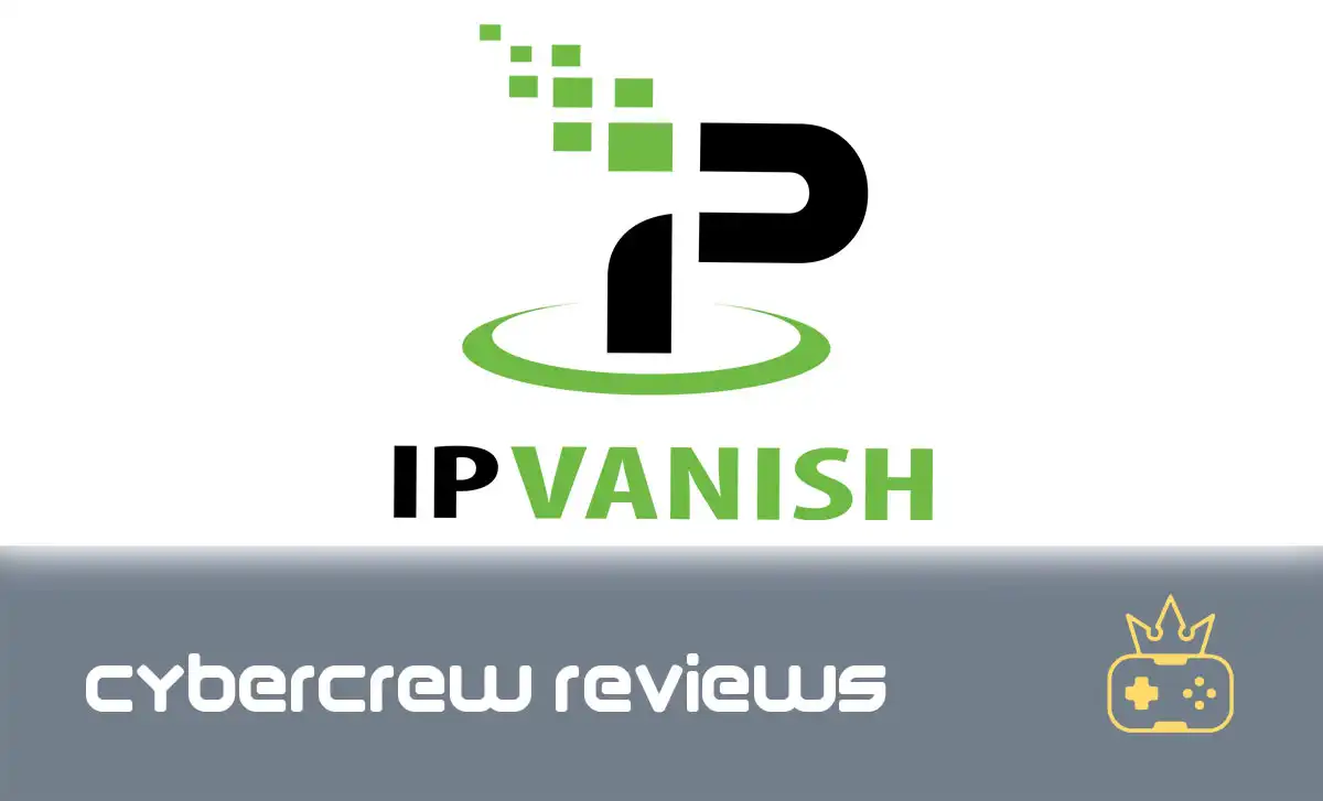 Complete IPVanish VPN Review [2021]